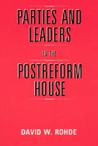 Parties and Leaders in the Postreform House