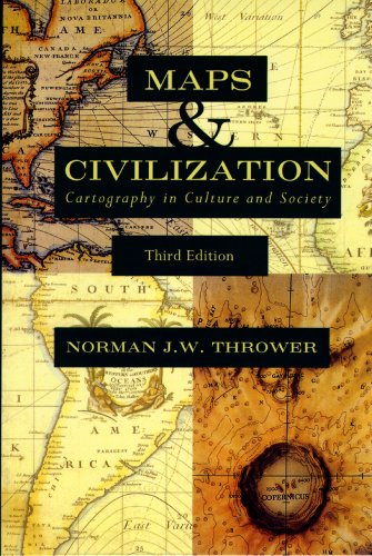 Maps and Civilization : Cartography in Culture and Society, Third Edition