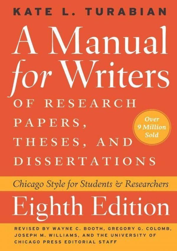 A Manual for Writers of Research Papers, Theses, and Dissertations