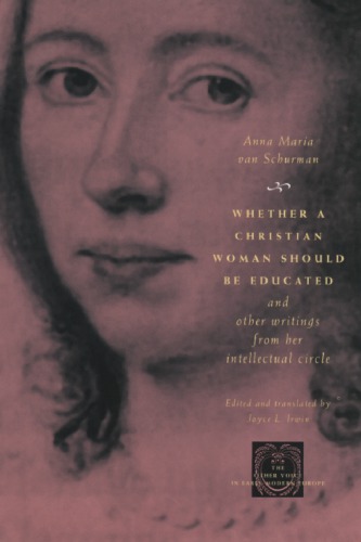 Whether a Christian Woman should be Educated and Other Writings from her Intellectual Circle