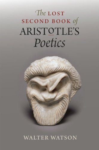 The Lost Second Book of Aristotle's &quot;Poetics&quot;