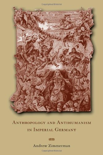 Anthropology and Antihumanism in Imperial Germany