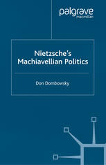 Nietzsche's Machiavellian politics