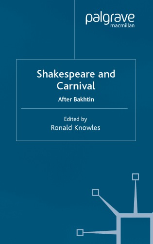 Shakespeare and carnival ; After Bakhtin