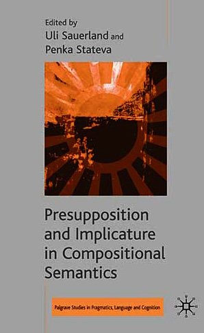 Presupposition and Implicature in Compositional Semantics