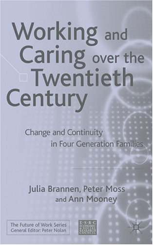 Working and Caring Over the Twentieth Century