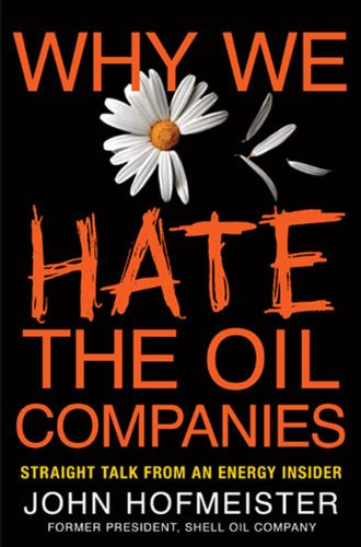 Why We Hate the Oil Companies