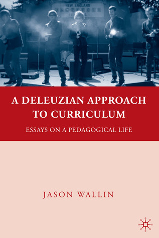 A Deleuzian Approach to Curriculum