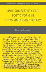 Male Subjectivity and Poetic Form in zNew Americany Poetry