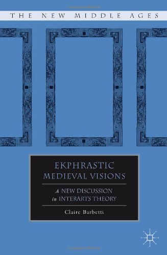 Ekphrastic Medieval Visions