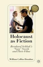 Holocaust as fiction : Bernhard Schlink's "Nazi" novels and their films