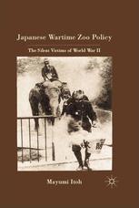 Japanese wartime zoo policy ; The silent victims of World War II