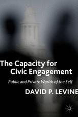 The capacity for civic engagement : public and private worlds of the self