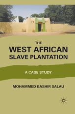 The West African Slave Plantation