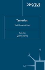 Terrorism : the Philosophical Issues.