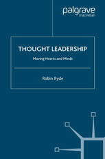 Thought leadership : Moving hearts and minds. - Ebook. - Originally published in: 2007