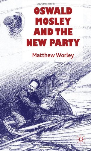 Oswald Mosley and the New Party