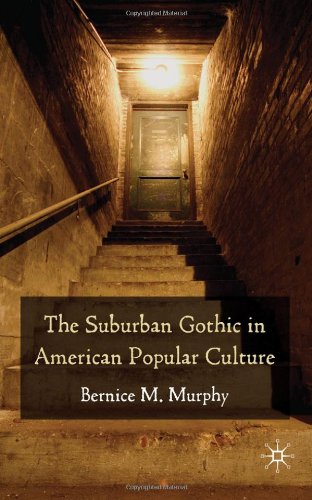 The Suburban Gothic in American Popular Culture