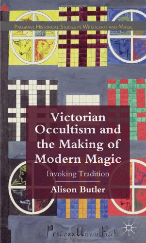 Victorian Occultism and the Making of Modern Magic