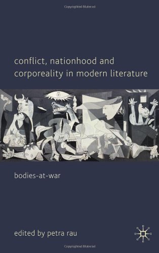 Conflict, Nationhood and Corporeality in Modern Literature