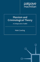 Marxism and criminological theory : a critique and a toolkit