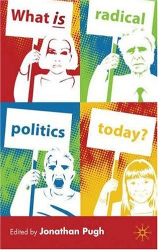 What is Radical Politics Today?