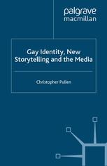 Gay Identity, New Storytelling and the Media