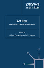 Get real : documentary theatre past and present