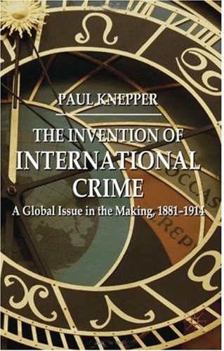 The Invention of International Crime