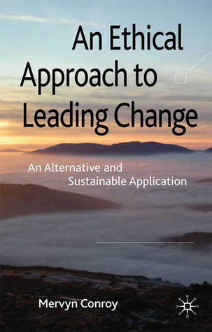 An Ethical Approach to Leading Change