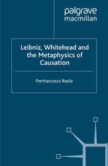 Liebniz, Whitehead and the Metaphysics of Causation