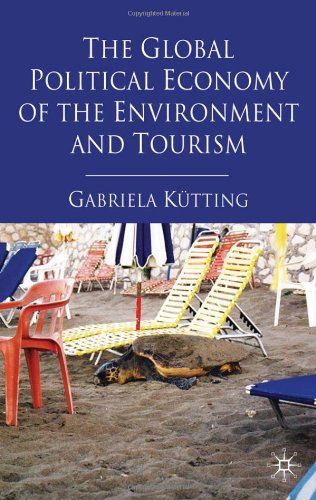 The Global Political Economy of the Environment and Tourism