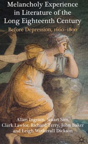 Melancholy Experience in Literature of the Long Eighteenth Century