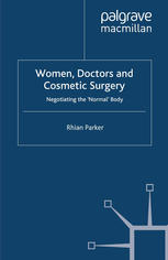 Women, doctors and cosmetic surgery