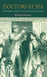 Doctors At Sea : Emigrant Voyages to Colonial Australia.