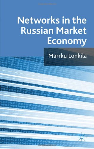 Networks in the Russian Market Economy
