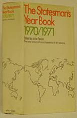 The statesman's year-book : statistical and historical annual of the states of the world for the year 1970-1971