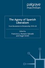 The agony of Spanish liberalism : from revolution to dictatorship 1913-23