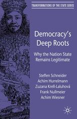 Democracy's deep roots : why the nation state remains legitimate