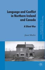 Language and conflict in Northern Ireland and Canada : a silent war