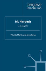 Iris Murdoch : a literary life