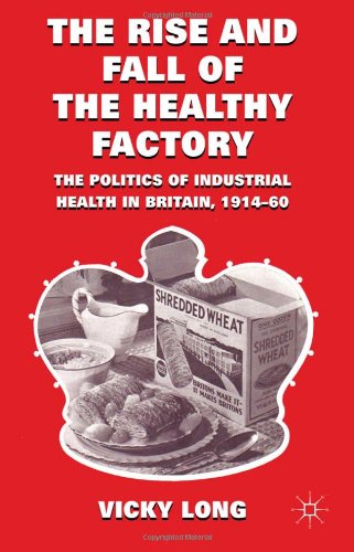 The Rise and Fall of the Healthy Factory