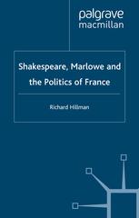 Shakespeare, Marlowe, and the politics of France