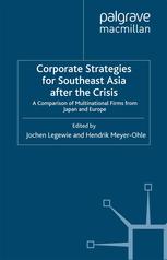 Corporate strategies for Southeast Asia after the crisis : a comparison of multinational firms from Japan and Europe