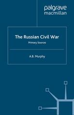 The Russian Civil War : primary sources