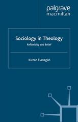 Sociology in theology : reflexivity and belief