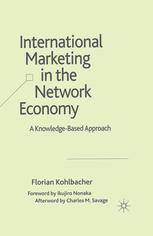 International Marketing in the Network Economy : a Knowledge-Based Approach.