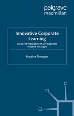 Innovative corporate learning : excellent management development practice in Europe