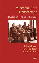 Residential care transformed revisiting 'The last refuge'