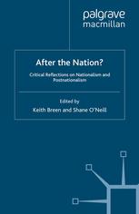 After the nation? : critical reflections on nationalism and postnationalism